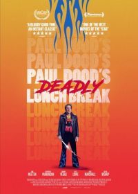 Убийственный ланч Пола Дуда (2021) Paul Dood's Deadly Lunch Break
