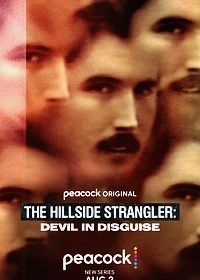 Душители с холмов: Переодетый дьявол (2022) The Hillside Strangler: Devil in Disguise