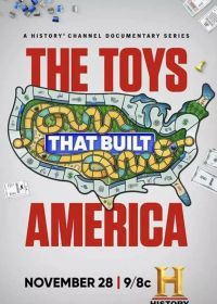 Игрушки на которых строится мир (2021) The Toys That Built America
