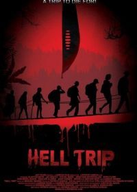 Поход в ад (2018) Hell Trip