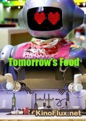 BBC: Еда будущего (2015) Tomorrow's Food