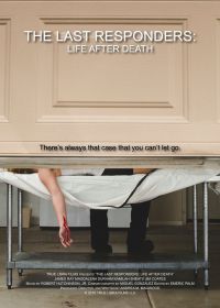 Последние ответчики: жизнь после смерти (2019) The Last Responders: Life After Death