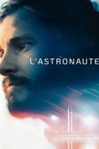 Астронавт / L'astronaute (2022)