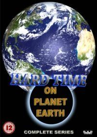 Трудные времена на планете Земля (1989) Hard Time on Planet Earth