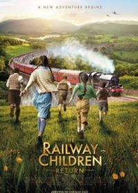 Дети железной дороги возвращаются (2022) The Railway Children Return
