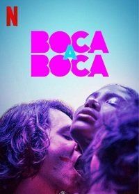 Из уст в уста / Игра в поцелуи (2020) Boca a Boca / Kissing Game