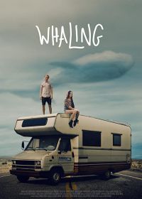 Дорога к китам (2019) Whaling / Braking for Whales