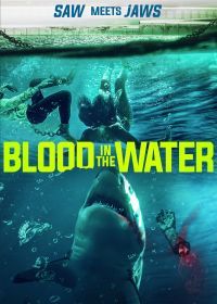Кровь в воде (2022) Blood in the Water (I)