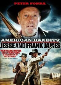 Американские бандиты: Френк и Джесси Джеймс (2010) American Bandits: Frank and Jesse James