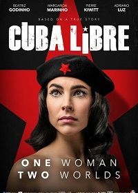 Куба либре / Свободная Куба (2022) Cuba Libre