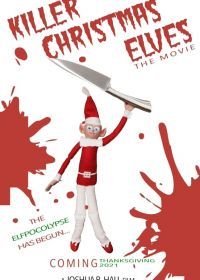 Рождественские эльфы-убийцы (2021) Killer Christmas Elves