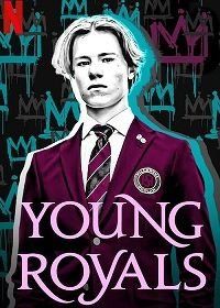 Молодые монархи (2021) Young Royals