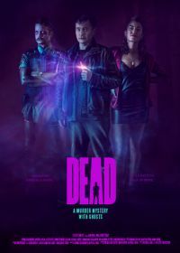 Мёртвый (2019) Dead