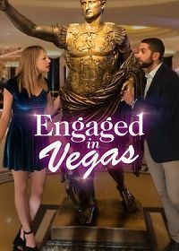 Помолвка в Вегасе (2021) Engaged in Vegas