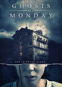 Призраки понедельника (2022) The Ghosts of Monday