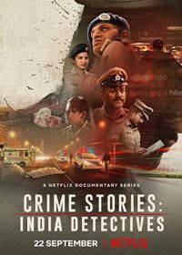 Криминальные истории: Индийские детективы (2021) Crime Stories: India Detectives