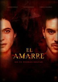 Привязка (2021) El Amarre