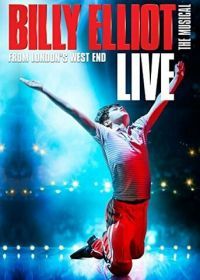 Билли Эллиот: Мюзикл (2014) Billy Elliot the Musical Live