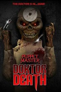 Повелитель кукол: Доктор смерть / Puppet Master: Doktor Death (2022)