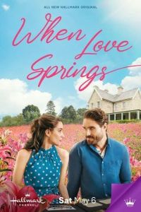 Когда расцветает любовь / When Love Springs (2023)