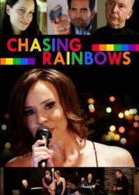 В погоне за радугой (2019) Chasing Rainbows