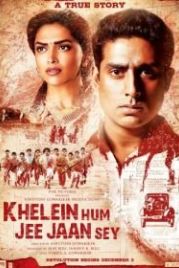 Победить или умереть (2010) Khelein Hum Jee Jaan Sey