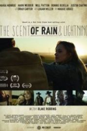 Запах дождя и молнии (2017) The Scent of Rain & Lightning