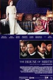 Обитель радости (2000) The House of Mirth