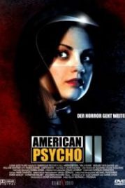 Американский психопат 2: Стопроцентная американка (2002) American Psycho II: All American Girl