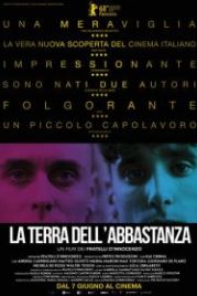 Один шанс на всю жизнь (2018) La terra dell'abbastanza
