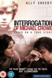 Допрос Майкла Кроу (2002) The Interrogation of Michael Crowe
