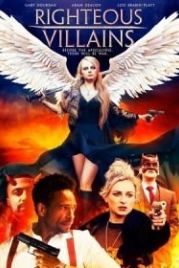 Праведные злодеи (2020) Righteous Villains