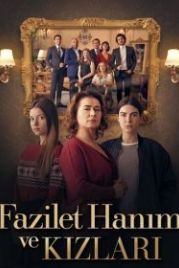 Госпожа Фазилет и ее дочери (2017) Fazilet Hanim ve Kizlari
