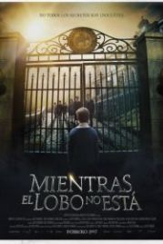 Пока нет волка (2017) Mientras el Lobo No Está