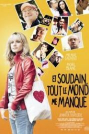 И вдруг мне всех не хватает (2011) Et soudain, tout le monde me manque