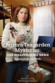 Тайны Авроры Тигарден: Игра в прятки (2018) Aurora Teagarden Mysteries: The Disappearing Game