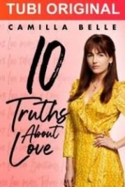Десять истин о любви (2022) 10 Truths About Love