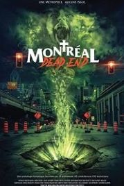 Монреальский конец света (2018) Montreal Dead End