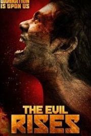 Да восстанет зло (2018) The Evil Rises