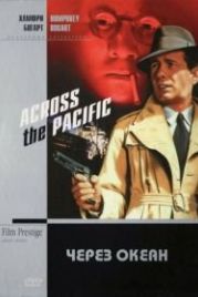 Через океан (1942) Across the Pacific