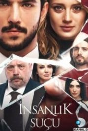 Человеческая вина (2018) Insanlik Sucu