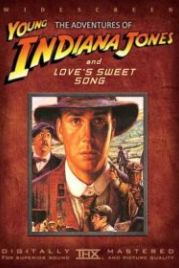 Приключения молодого Индианы Джонса: Сладкая песня любви (2000) The Adventures of Young Indiana Jones: Love's Sweet Song