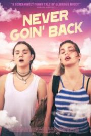 Никогда не возвращайтесь (2018) Never Goin' Back