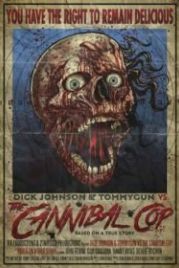 Дик Джонсон и Томмиган против копа-каннибала: Основано на реальной истории (2018) Dick Johnson & Tommygun vs. The Cannibal Cop: Based on a True Story