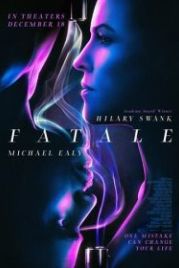 Опасный соблазн (2020) Fatale