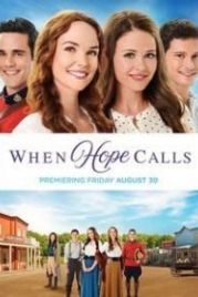 Когда зовет надежда (2019) When Hope Calls