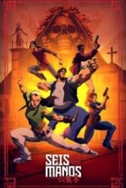 Шесть рук (2019) Seis Manos