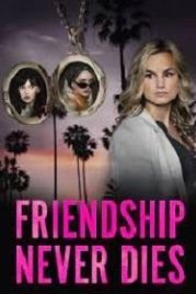 Лучшие друзья навсегда (2021) Friendship Never Dies