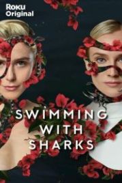 Среди акул (2022) Swimming with Sharks