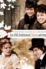 Старый добрый День Благодарения (2008) An Old Fashioned Thanksgiving